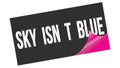 SKY ISN T BLUE text on black pink sticker stamp