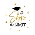 The sky the limit Congrats Graduates class Royalty Free Stock Photo