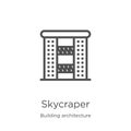 skycraper icon vector from building architecture collection. Thin line skycraper outline icon vector illustration. Outline, thin