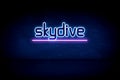 Skydive - blue neon announcement signboard