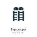 Skyscrapper vector icon on white background. Flat vector skyscrapper icon symbol sign from modern city elements collection for