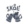 SkÃÂ¥l-skandinavian toast, means `cheers`.