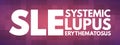 SLE - Systemic Lupus Erythematosus acronym