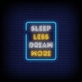 Sleep Less Dream More Neon Signs Style Text vector