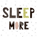 Sleep More hand drawn lettering in scandinavian style