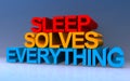 sleep solves everything on blue Royalty Free Stock Photo