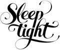 Sleep tight - custom calligraphy text Royalty Free Stock Photo