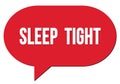 SLEEP TIGHT text written in a red speech bubble