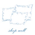 Sleep well concept. Sketch vector illustration of pillows