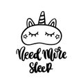 Hand-drawn lettering phrase: Need More Sleep, in a trendy calligraphic style.