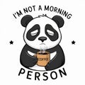 Sleepy Panda Holding Coffee Mug with Text I am Not a Morning Person