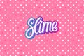 Slime lettering inscription. Pink polka dot texture. Wide Seamless pattern Vector background