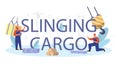 Slinging cargo typographic header. Professional workers of constructing Royalty Free Stock Photo