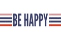 slogan Be happy phrase graphic vector Print Fashion lettering calligraphy