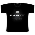 Slogan Im Gamer, We All in Game.