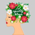 Slogan Let equality bloom. Empowerment concept.Women empowerment