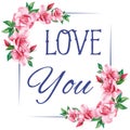 Slogan love you rose frame white background Royalty Free Stock Photo