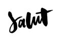 slogan Salut lettering calligraphy text brush black ink fashion france illustration