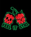 Slogan with skull berries for fashion apparels, t shirt.