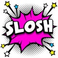 Slosh Pop art comic speech bubbles book sound effects Royalty Free Stock Photo