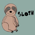 Sloth hand drawn vector illustration with Lettering