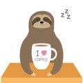 Sloth sitting. I love coffee cup. Sleeping sign zzz. Teacup on wooden table. Cute cartoon lazy sleep baby character. Slow down.