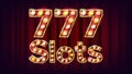 777 slots Banner Vector. Casino Vintage Style Illuminated Light. For Advertising Design. Classic Illustration