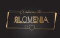 Slovenia Welcome to Golden text Neon Lettering Typography Vector Illustration