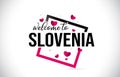 Slovenia Welcome To Word Text with Handwritten Font and Red Hearts Square