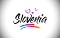 Slovenia Welcome To Word Text with Love Hearts and Creative Handwritten Font Design Vector