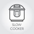 Slow cooker mono stroke line icon. Electronic crock pot or steamer outline pictograph. Kitchen equipment label