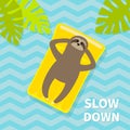 Slow down. Sloth floating on yellow air pool water mattress. Palm tree leaf. Top aerial view. Hello Summer. Cute cartoon relaxing