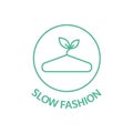 Slow fashion badge. Sustainable clothes line icon. Eco product logo. Organic cotton, natural dyes, renewable crop label