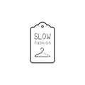 Slow fashion label with handdrawn hanger. Eco tested sign. Vector illustration.