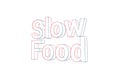 Slow Food - 3D Text illustration - Words with colored lines tilde and orange on white