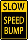 Slow Speed Bump Sign On White Background