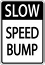 Slow Speed Bump Sign On White Background