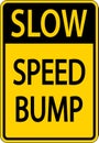 Slow Speed Bump Sign On White Background Royalty Free Stock Photo