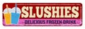 Slushies vintage rusty metal sign Royalty Free Stock Photo