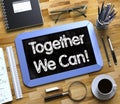 Small Chalkboard with Together We Can Concept. 3D. Royalty Free Stock Photo