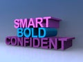 Smart bold confident