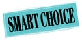SMART CHOICE text written on blue-black stamp sign