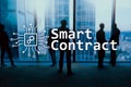 Smart contract, blockchain technology in business, finance hi-tech concept. Skyscrapers background