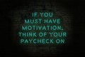 Smart and motivational quotation. Neon sign on brick wall