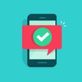 Smartphone and checkmark vector illustration, flat mobile phone approved tick notification, idea of successful update