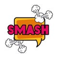 Smash comic words in speech bubble isolated icon