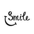 Smile. Inspirational quote about happy.