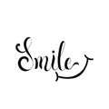 Smile. Inspirational quote about happy.