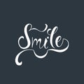 Smile. Inspirational quote about happy.