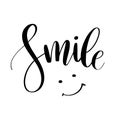Smile. Inspirational quote phrase. Modern calligraphy lettering with hand drawn smile. Lettering for web, print and posters.